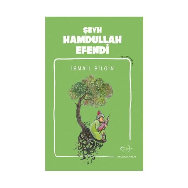 Okçular Vakfı İsmail Bilgin- Şeyh Hamdullah Efendi